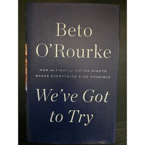We've Got to Try by Beto O'Rourke